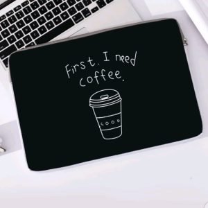 first i need coffee laptop sleeve